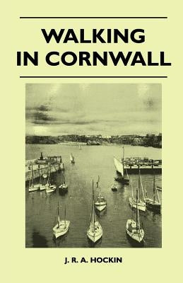 Walking in Cornwall by Hockin, J. R. a.