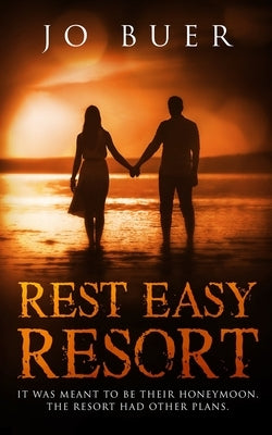 Rest Easy Resort by Buer, Jo