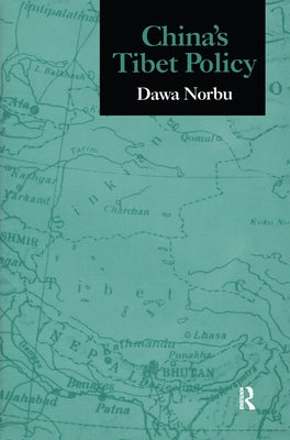 China's Tibet Policy by Norbu, Dawa