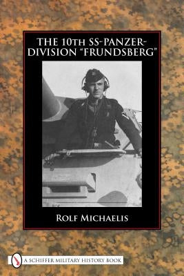 The 10th Ss-Panzer-Division "Frundsberg" by Michaelis, Rolf