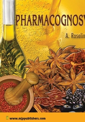 Pharmacognosy by Roseline, A.