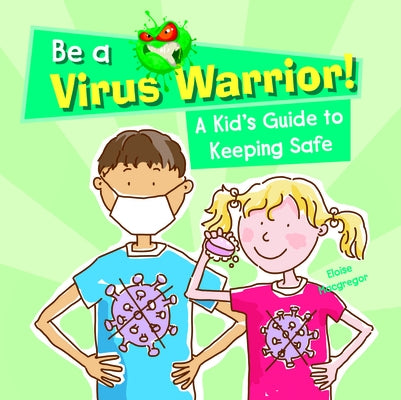 A Kid's Guide to Keeping Safe by MacGregor, Eloise