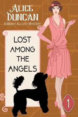 Lost Among the Angels (A Mercy Allcutt Mystery, Book 1): Historical Cozy Mystery by Duncan, Alice