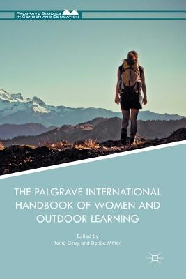 The Palgrave International Handbook of Women and Outdoor Learning by Gray, Tonia