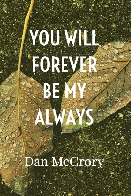 You Will Forever Be My Always by McCrory, Dan