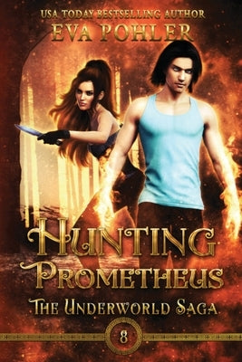 Hunting Prometheus by Pohler, Eva