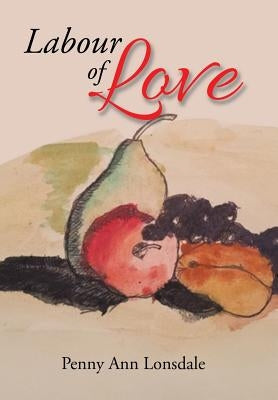 Labour of Love by Penny Ann Lonsdale