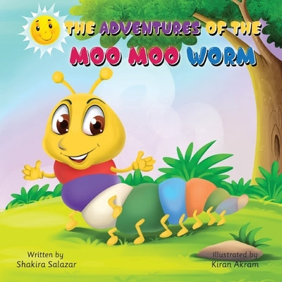 The Adventures of the Moo Moo Worm by Salazar, Shakira