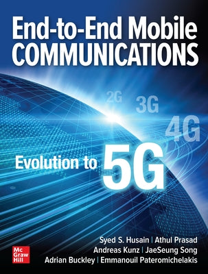 End-To-End Mobile Communications: Evolution to 5g by Husain, Syed S.