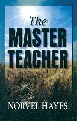 The Master Teacher by Hayes, Norvel