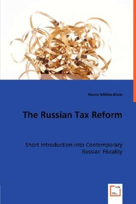 The Russian Tax Reform by Miklós-Klein, Hunor