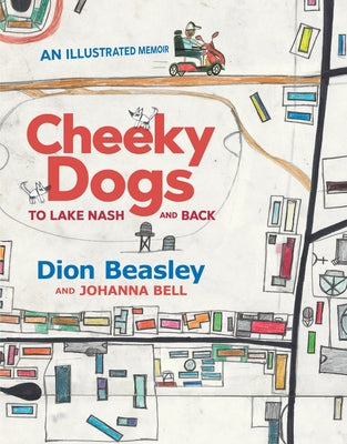 Cheeky Dogs: To Lake Nash and Back by Beasley, Dion