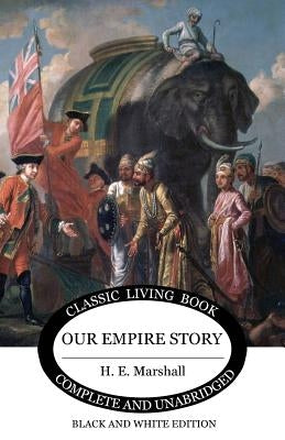 Our Empire Story (B&W) by Marshall, H. E.