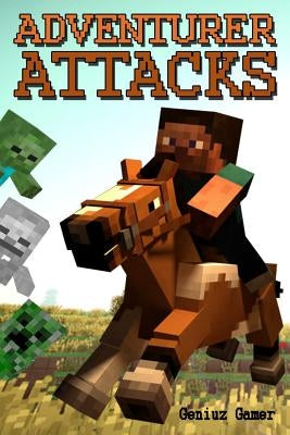 The Adventurer Attacks: (Black & White) by Gamer, Geniuz