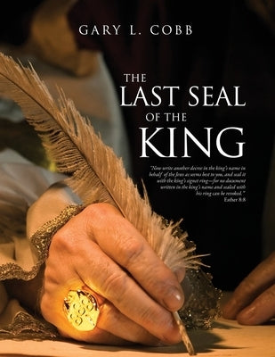 The Last Seal of the King by Cobb, Gary L.