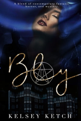 Bly by Ketch, Kelsey