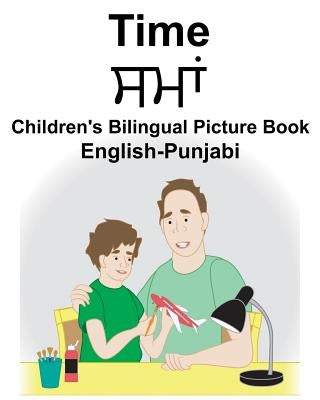 English-Punjabi Time Children's Bilingual Picture Book by Carlson, Suzanne
