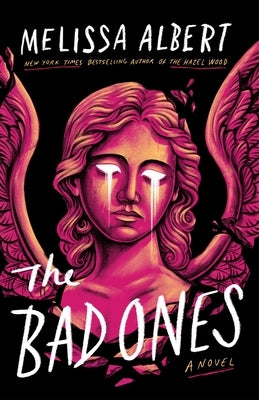 The Bad Ones by Albert, Melissa