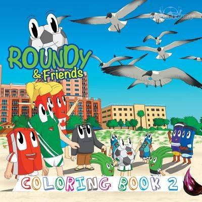 Roundy & Friends Coloring Book 2 by Varela, Andres