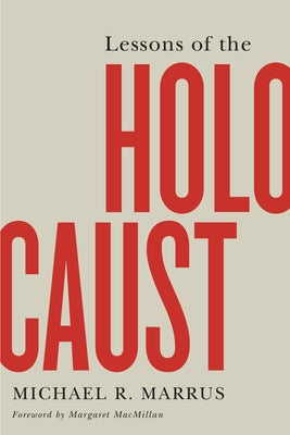 Lessons of the Holocaust by Marrus, Michael R.