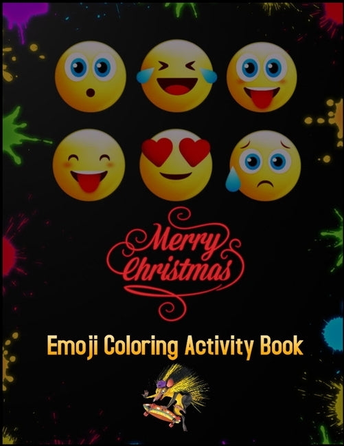 Merry Christmas Emoji Coloring Activity Book: 100+ Awesome Festive Pages of Christmas Holiday Emoji Stuff Coloring & Fun Activities for Kids, Girls, B by Press House, Masab
