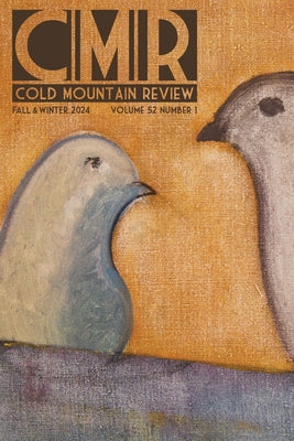 Cold Mountain Review - Retrospective Issue: Volume 52, Number 1, Fall & Winter 2024 by Kirkpatrick, Kathryn