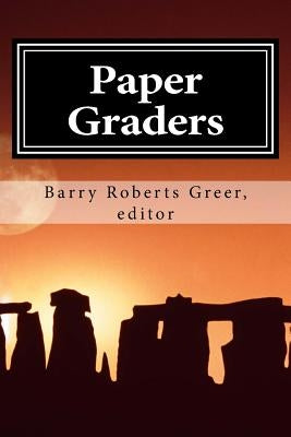Paper Graders by Greer, Barry Roberts