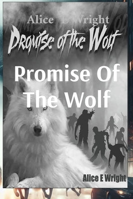 Promise Of The Wolf by Wright, Alice E.