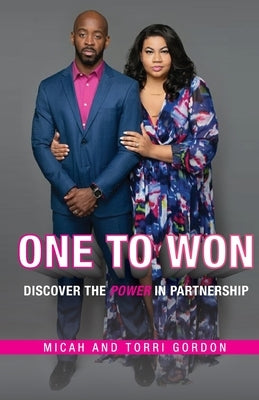 One To Won: Discover the Power of Partnership by Gordon, Micah And Torri