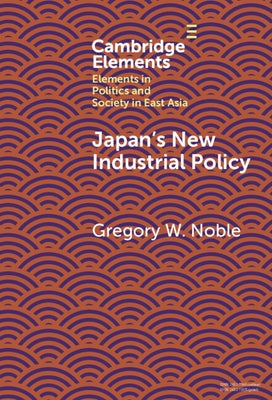Japan's New Industrial Policy by Noble, Gregory W.