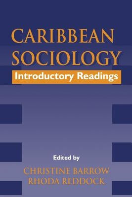 Caribbean Sociology: Intorductory Readings by Barrow, Christine