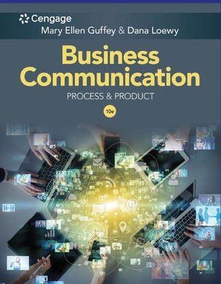 Business Communication: Process & Product by Guffey, Mary Ellen
