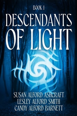 Descendants of Light: Book 1 by Ashcraft, Susan Alford