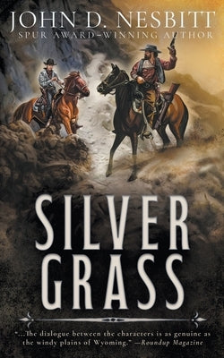 Silver Grass: A Classic Western Adventure by Nesbitt, John D.