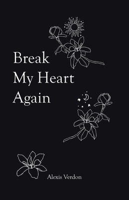 Break My Heart Again by Verdon, Alexis