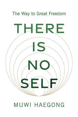 There Is No Self by Haegong, Muwi