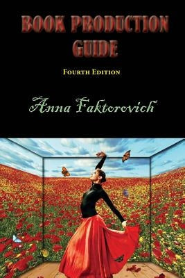 Book Production Guide by Faktorovich, Anna