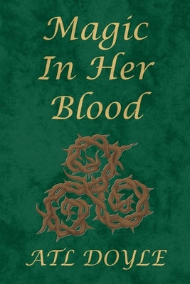 Magic In Her Blood by Doyle, Atl