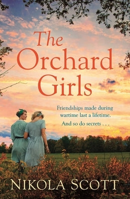 The Orchard Girls by Scott, Nikola