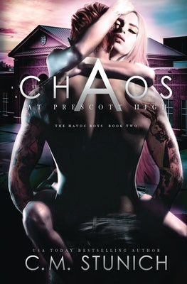 Chaos at Prescott High by Stunich, C. M.