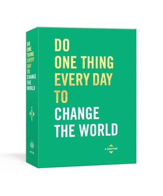 Do One Thing Every Day to Change the World: A Journal by Rogge, Robie