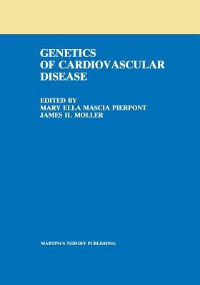The Genetics of Cardiovascular Disease by Pierpont, Mary Ella Mascia