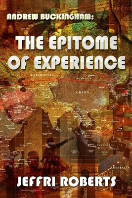 Andrew Buckingham: The Epitome of Experience by Roberts, Jeffri