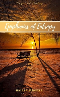 Epiphanies of Entropy by Menezes, Naiara