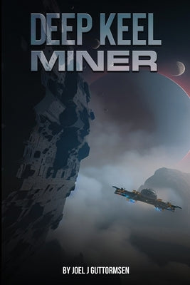 Deep Keel Miner by Guttormsen, Joel