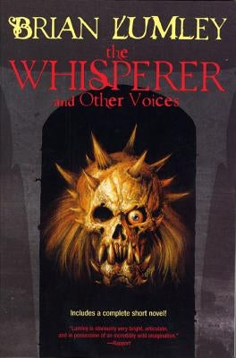 The Whisperer and Other Voices by Lumley, Brian