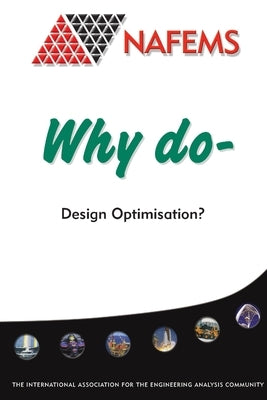 Why do Design Optimisation? by Spicer, David