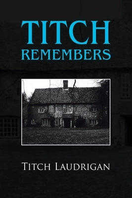 Titch Remembers by Laudrigan, Titch
