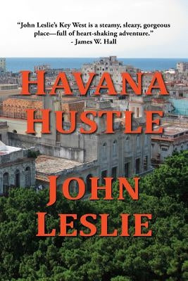 Havana Hustle by Leslie, John