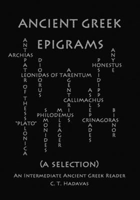 Ancient Greek Epigrams (A Selection) by Hadavas, C. T.